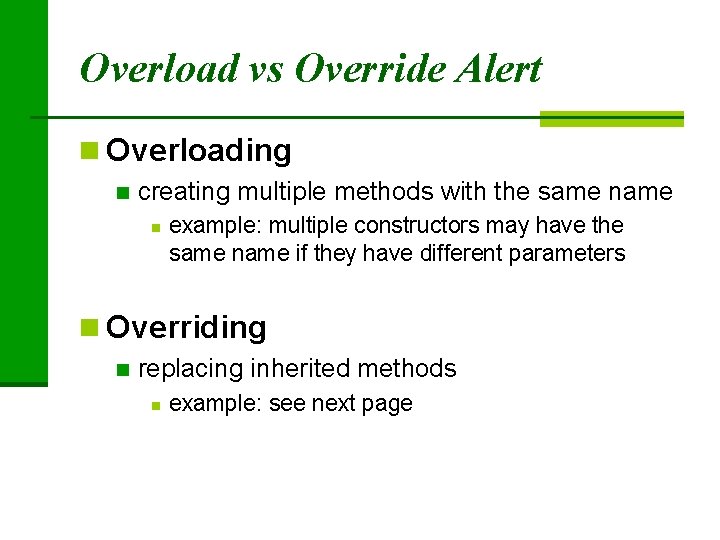 Overload vs Override Alert n Overloading n creating multiple methods with the same n