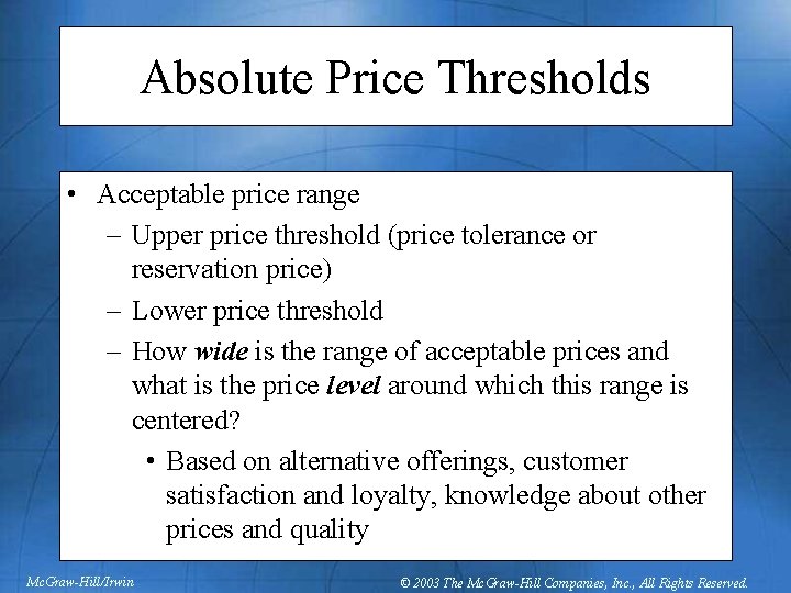 Absolute Price Thresholds • Acceptable price range – Upper price threshold (price tolerance or