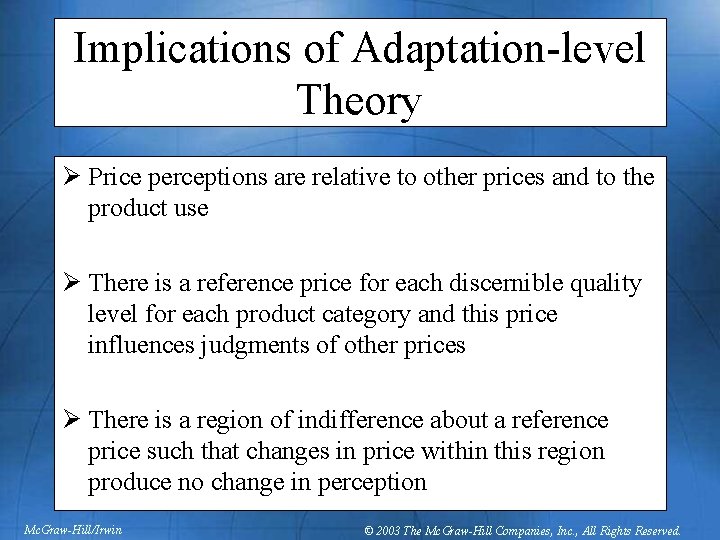 Implications of Adaptation-level Theory Ø Price perceptions are relative to other prices and to