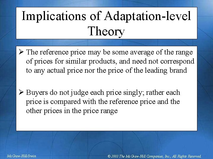 Implications of Adaptation-level Theory Ø The reference price may be some average of the