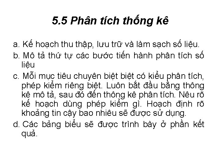 5. 5 Phân tích thống kê a. Kế hoạch thu thập, lưu trữ và