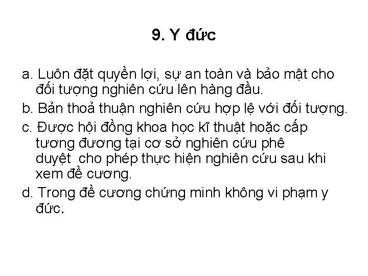 9. Y đức a. Luôn đặt quyền lợi, sự an toàn và bảo mật