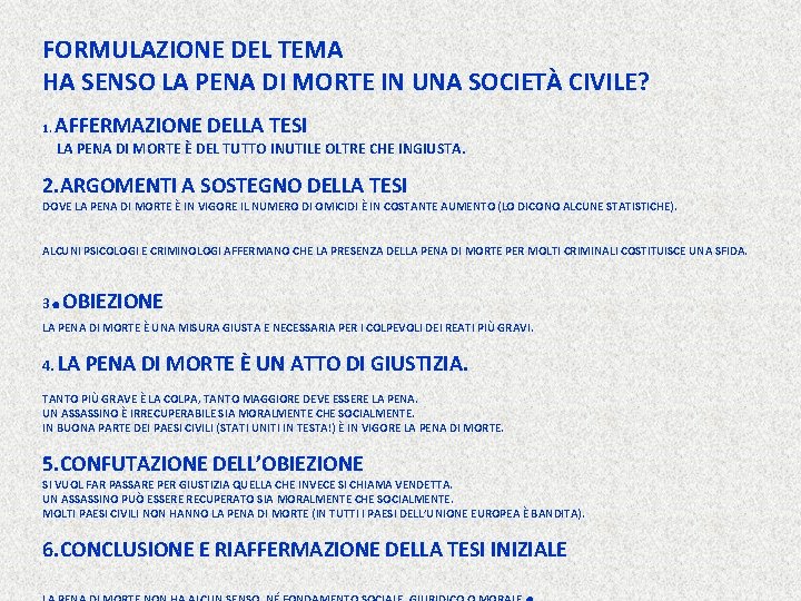 FORMULAZIONE DEL TEMA HA SENSO LA PENA DI MORTE IN UNA SOCIETÀ CIVILE? 1.