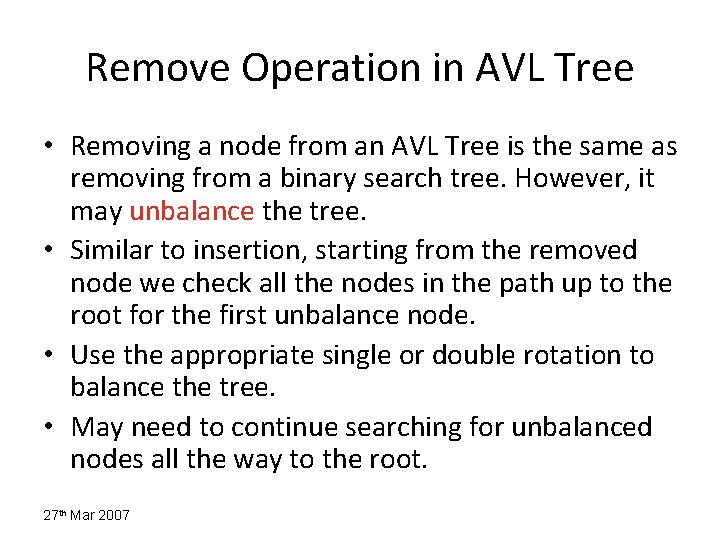 Remove Operation in AVL Tree • Removing a node from an AVL Tree is