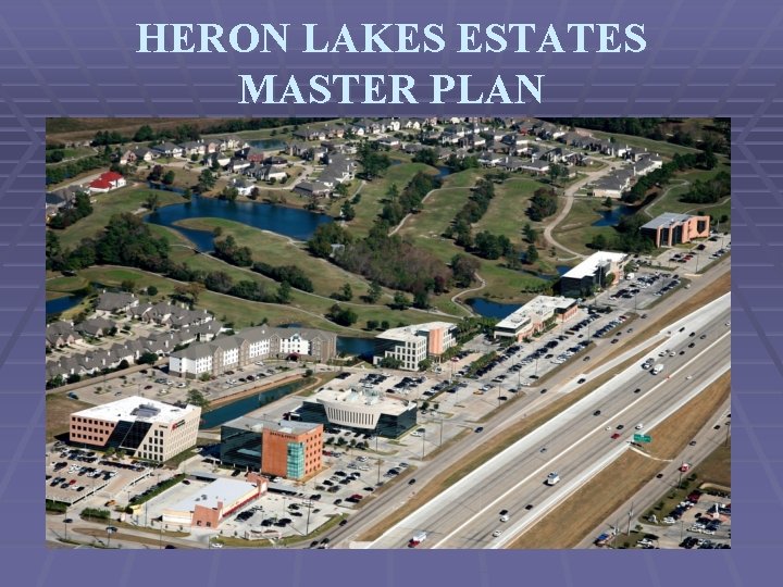 HERON LAKES ESTATES MASTER PLAN 