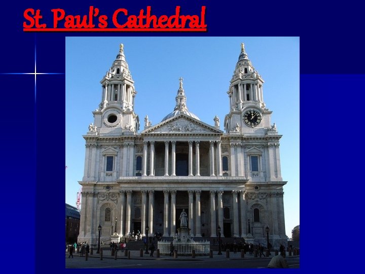 St. Paul’s Cathedral 