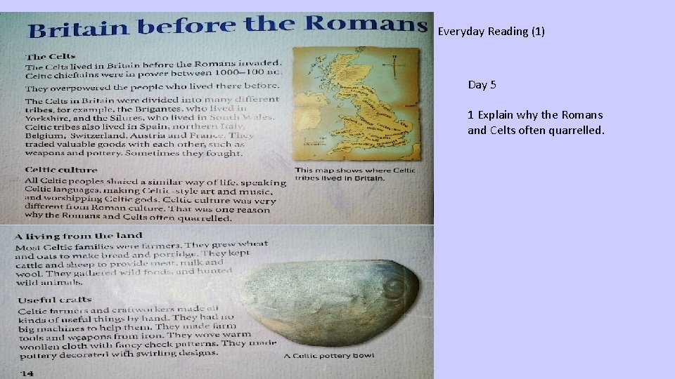 10 January 2022 Everyday Reading (1) Day 5 1 Explain why the Romans and