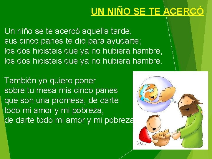 UN NIÑO SE TE ACERCÓ Un niño se te acercó aquella tarde, sus cinco