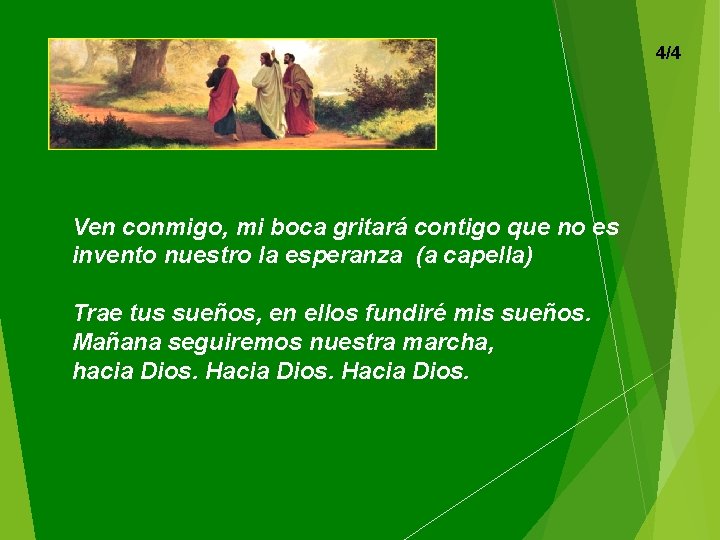 4/4 Ven conmigo, mi boca gritará contigo que no es invento nuestro la esperanza