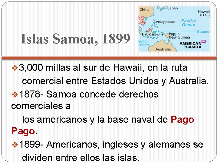 Islas Samoa, 1899 v 3, 000 millas al sur de Hawaii, en la ruta