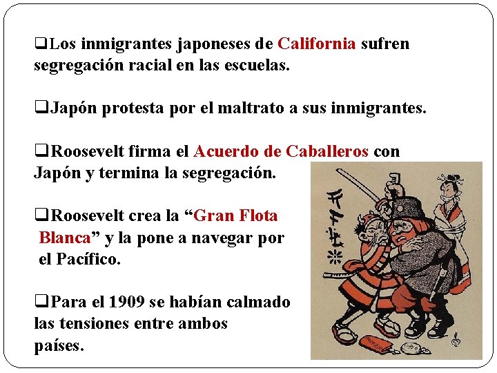 q. Los inmigrantes japoneses de California sufren segregación racial en las escuelas. q. Japón