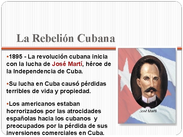 La Rebelión Cubana § 1895 - La revolución cubana inicia con la lucha de