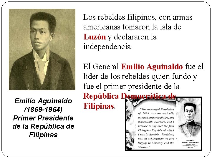Los rebeldes filipinos, con armas americanas tomaron la isla de Luzón y declararon la