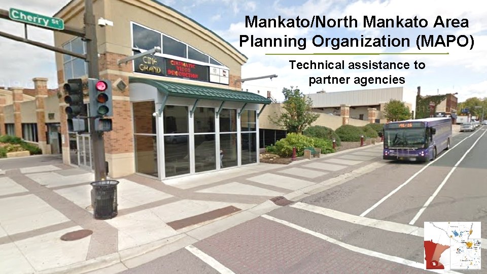 Mankato/North Mankato Area Planning Organization (MAPO) Technical assistance to partner agencies 