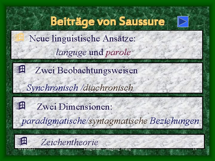 Beiträge von Saussure Neue linguistische Ansätze: languge und parole Zwei Beobachtungsweisen Synchronisch /diachronisch Zwei