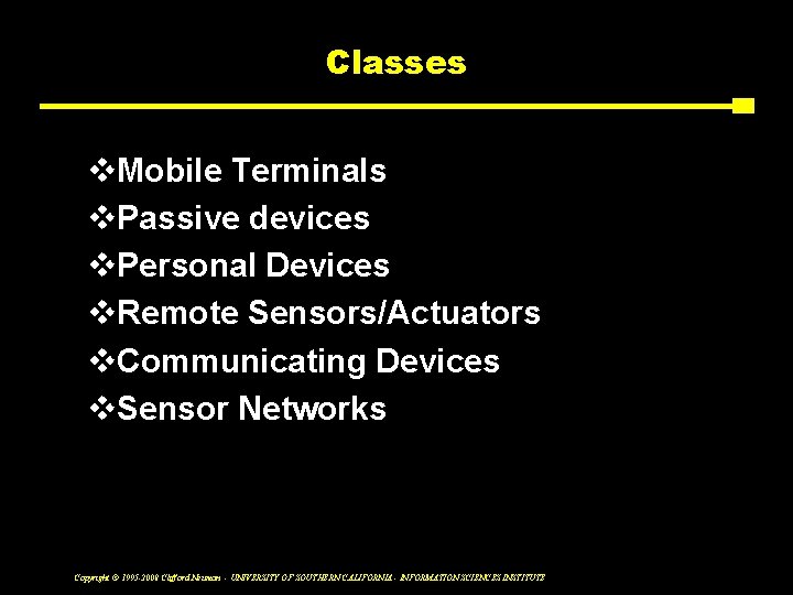 Classes v. Mobile Terminals v. Passive devices v. Personal Devices v. Remote Sensors/Actuators v.