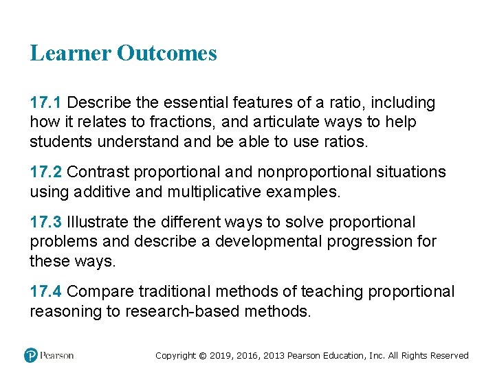 Learner Outcomes 17. 1 Describe the essential features of a ratio, including how it