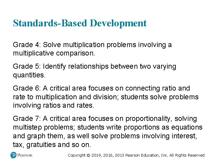 Standards-Based Development Grade 4: Solve multiplication problems involving a multiplicative comparison. Grade 5: Identify