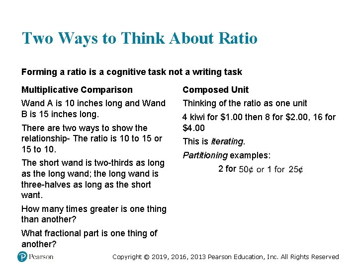 Two Ways to Think About Ratio Forming a ratio is a cognitive task not