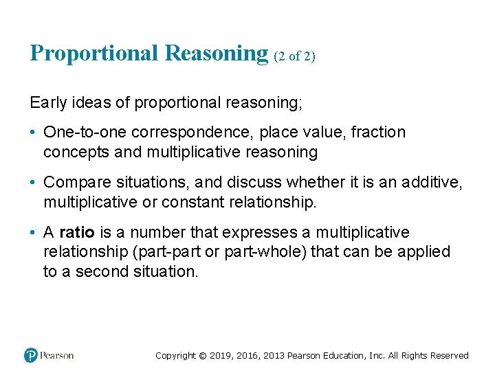 Proportional Reasoning (2 of 2) Early ideas of proportional reasoning; • One-to-one correspondence, place