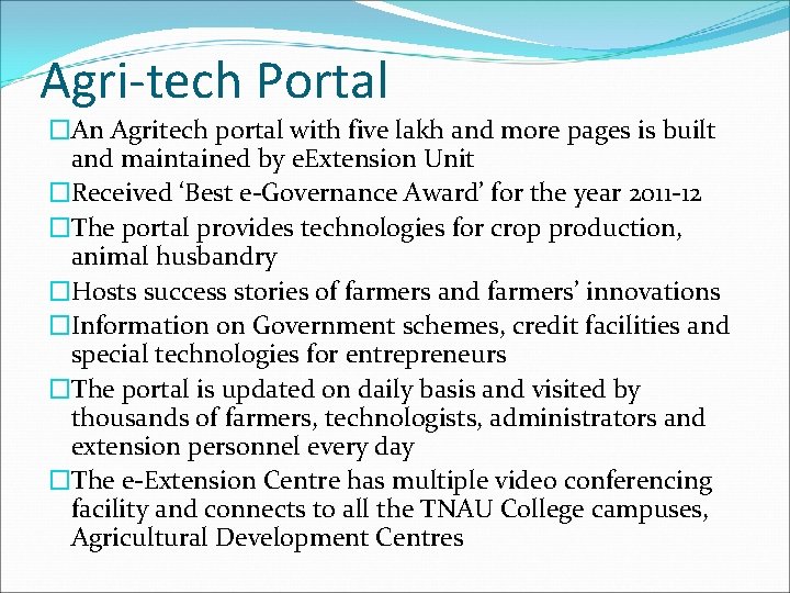 Agri-tech Portal �An Agritech portal with five lakh and more pages is built and