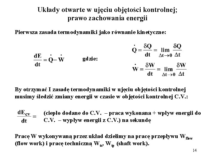 Układy otwarte w ujęciu objętości kontrolnej; prawo zachowania energii Pierwsza zasada termodynamiki jako równanie