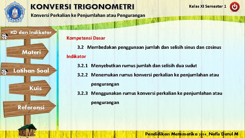 Kelas XI Semester 1 KONVERSI TRIGONOMETRI Konversi Perkalian ke Penjumlahan atau Pengurangan KD dan Kelas XI Semester 1 KONVERSI TRIGONOMETRI Konversi Perkalian ke Penjumlahan atau Pengurangan KD dan