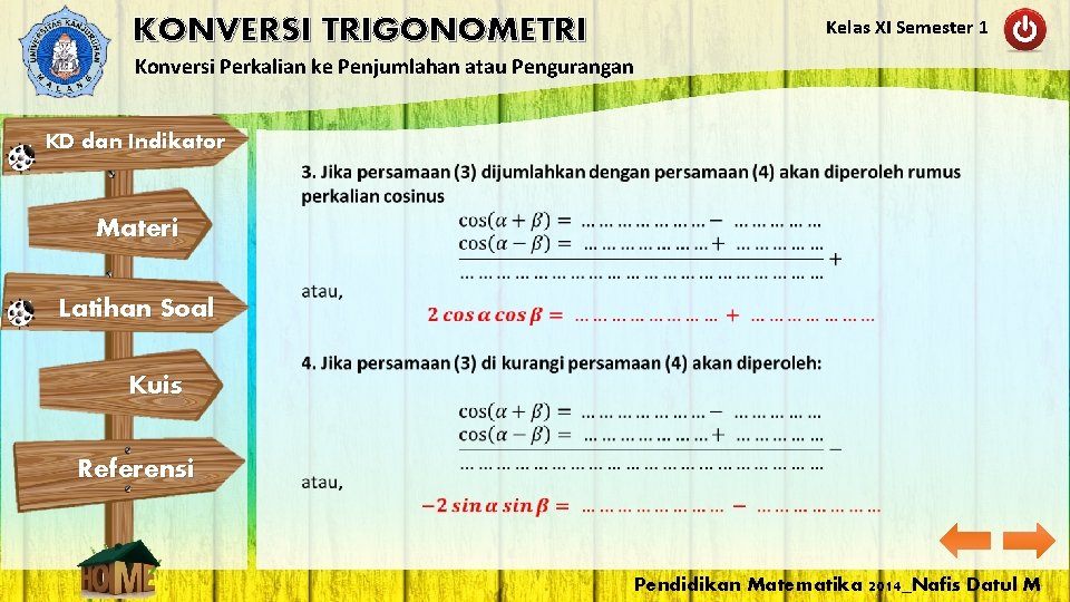 Kelas XI Semester 1 KONVERSI TRIGONOMETRI Konversi Perkalian ke Penjumlahan atau Pengurangan KD dan Kelas XI Semester 1 KONVERSI TRIGONOMETRI Konversi Perkalian ke Penjumlahan atau Pengurangan KD dan