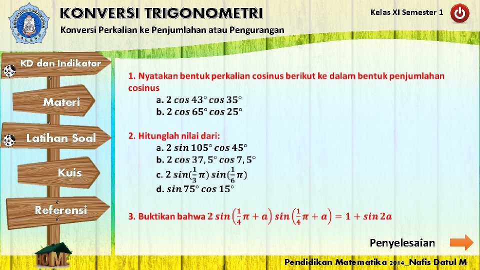 Kelas XI Semester 1 KONVERSI TRIGONOMETRI Konversi Perkalian ke Penjumlahan atau Pengurangan KD dan Kelas XI Semester 1 KONVERSI TRIGONOMETRI Konversi Perkalian ke Penjumlahan atau Pengurangan KD dan