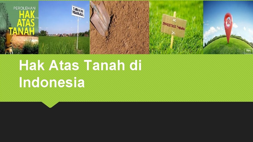 Hak Atas Tanah di Indonesia 