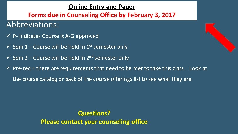 Online Entry and Paper Forms due in Counseling Office by February 3, 2017 Abbreviations: