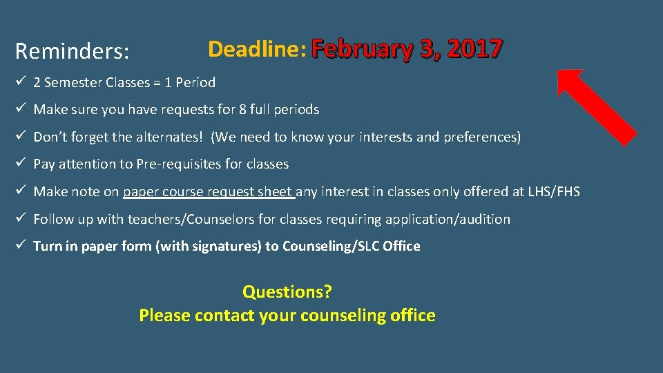 Reminders: Deadline: February 3, 2017 ü 2 Semester Classes = 1 Period ü Make