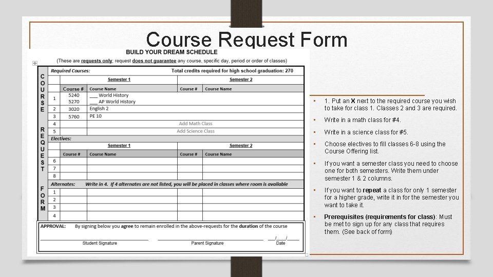 Course Request Form • 1. Put an X next to the required course you