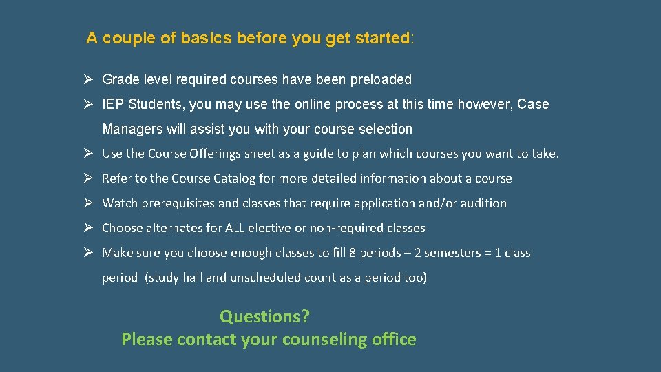 A couple of basics before you get started: Ø Grade level required courses have