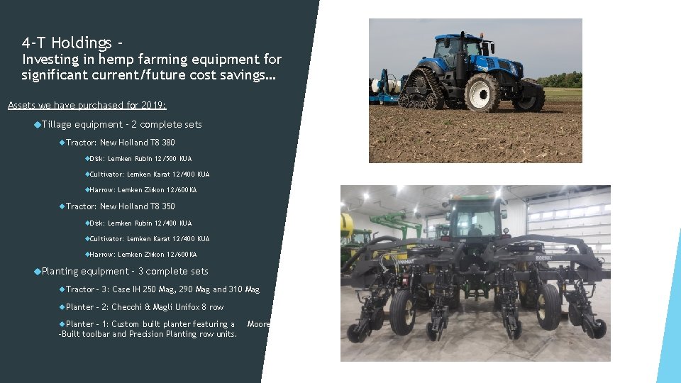 4 -T Holdings – Investing in hemp farming equipment for significant current/future cost savings…