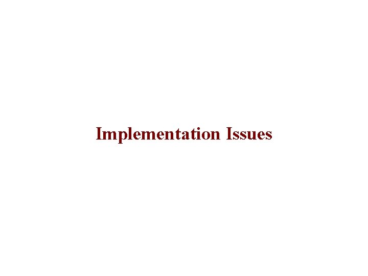 Implementation Issues 