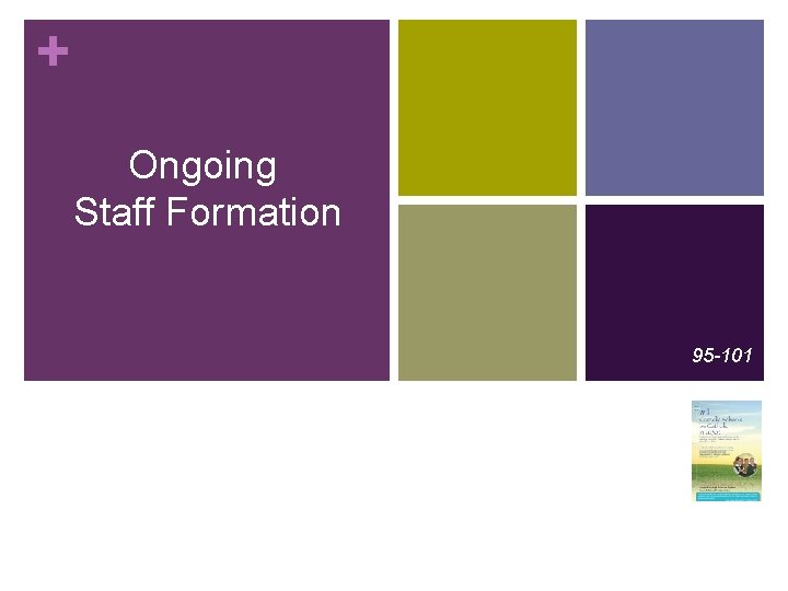 + Ongoing Staff Formation 95 -101 