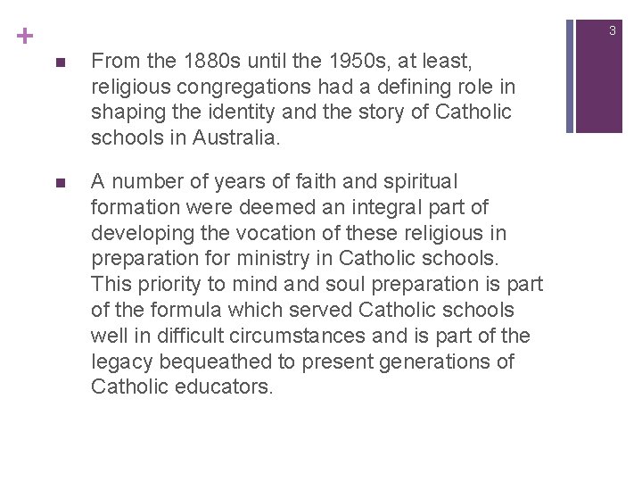 + 3 n From the 1880 s until the 1950 s, at least, religious