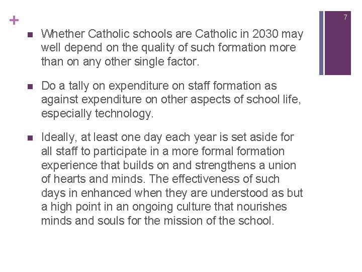 + 7 n Whether Catholic schools are Catholic in 2030 may well depend on