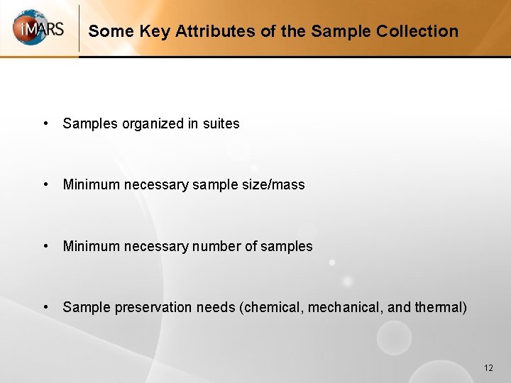 Some Key Attributes of the Sample Collection • Samples organized in suites • Minimum