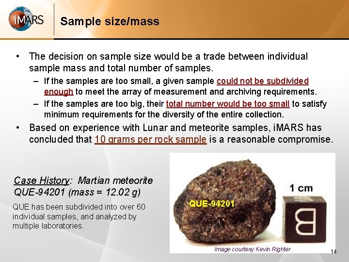 Sample size/mass • The decision on sample size would be a trade between individual