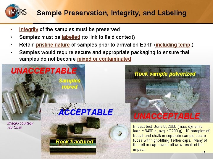 Sample Preservation, Integrity, and Labeling • • Integrity of the samples must be preserved