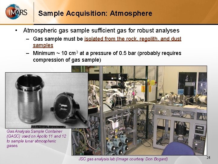 Sample Acquisition: Atmosphere • Atmospheric gas sample sufficient gas for robust analyses – Gas