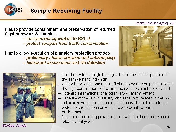 Sample Receiving Facility Health Protection Agency, UK Has to provide containment and preservation of