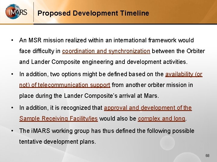 Proposed Development Timeline • An MSR mission realized within an international framework would face