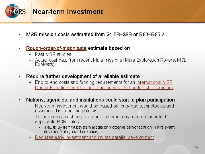 Near-term Investment • MSR mission costs estimated from $4. 5 B–$8 B or B€