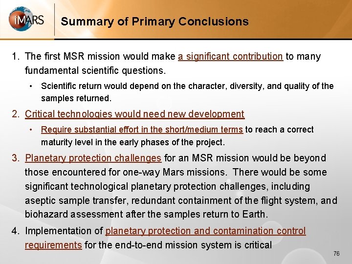 Summary of Primary Conclusions 1. The first MSR mission would make a significant contribution