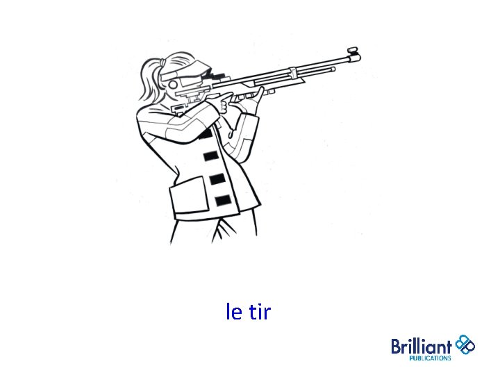 le tir le tir