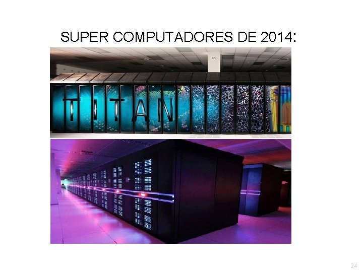 SUPER COMPUTADORES DE 2014: 24 