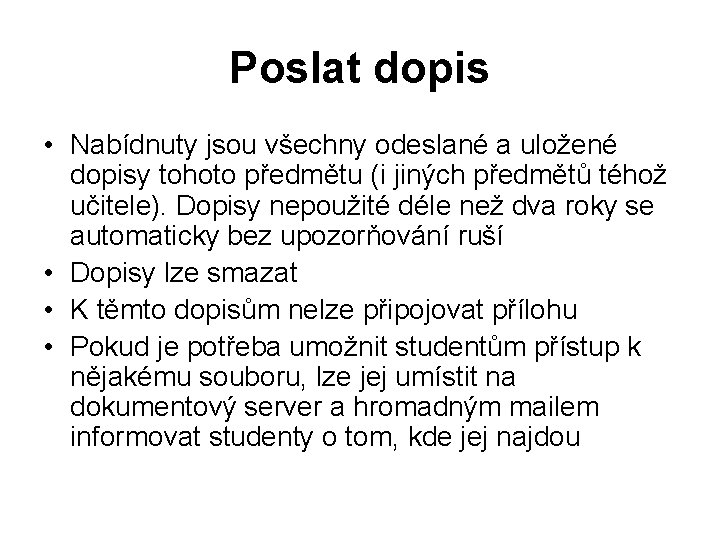 Poslat dopis • Nabídnuty jsou všechny odeslané a uložené dopisy tohoto předmětu (i jiných